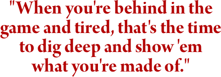 "When you're behind in the