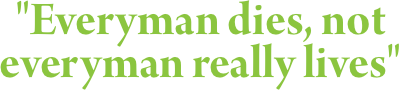 "Everyman dies, not everyman really